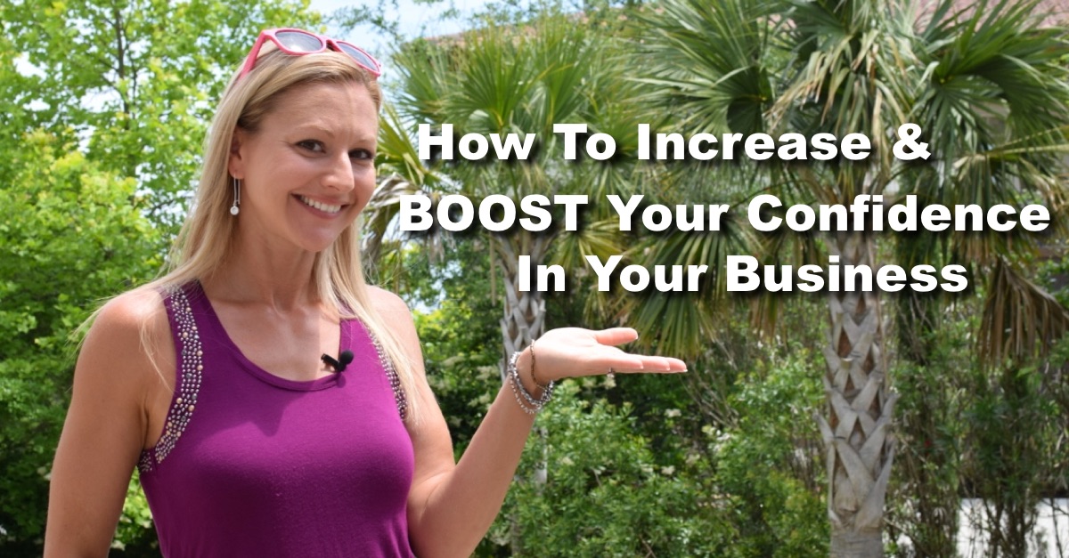 How To Increase Your Confidence In Your Business So You Can Sell More