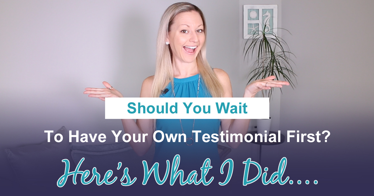 Network Marketing Training - Should You Wait To Have Your Own Testimonial Before Building Your Business?