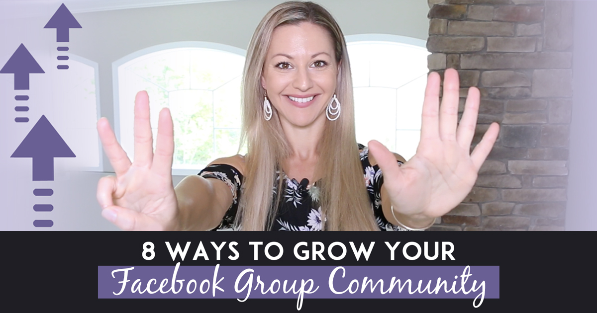 8 Ways To Grow Your Facebook Group Community With Prospects Who Are Ready To Become Customers