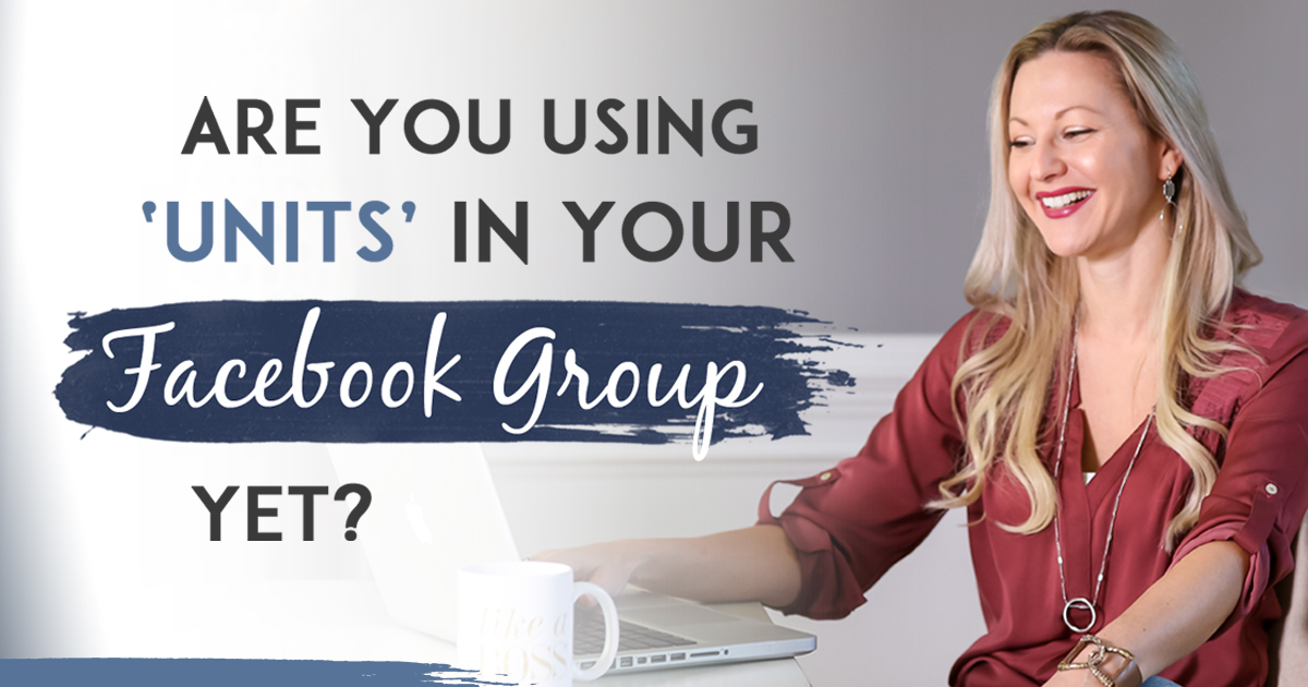 How To Set Up Facebook Units In Your Group And How I’m Using It To Rock My Business