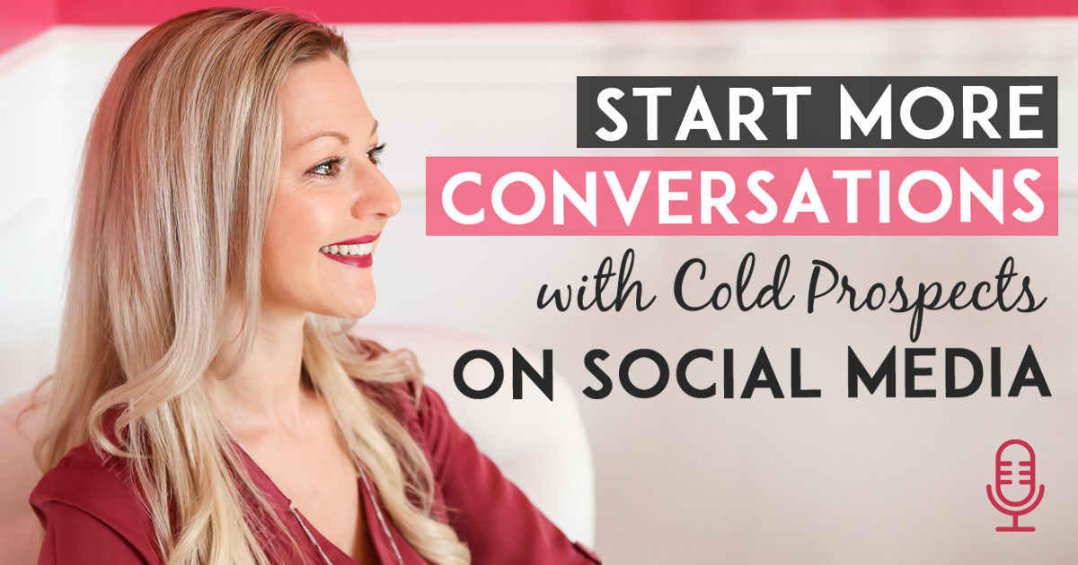Social Media Prospecting - How To Start Conversations With Cold Prospects on Social Media