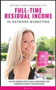 My Network Marketing Roadmap To A Full-Time Residual Income