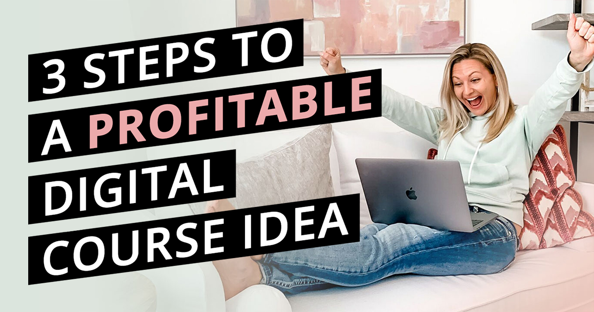 3 Steps To Finding A Wildly Profitable Online Course Idea