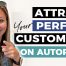 Attract 18 Perfect Customers A Day (On Autopilot)